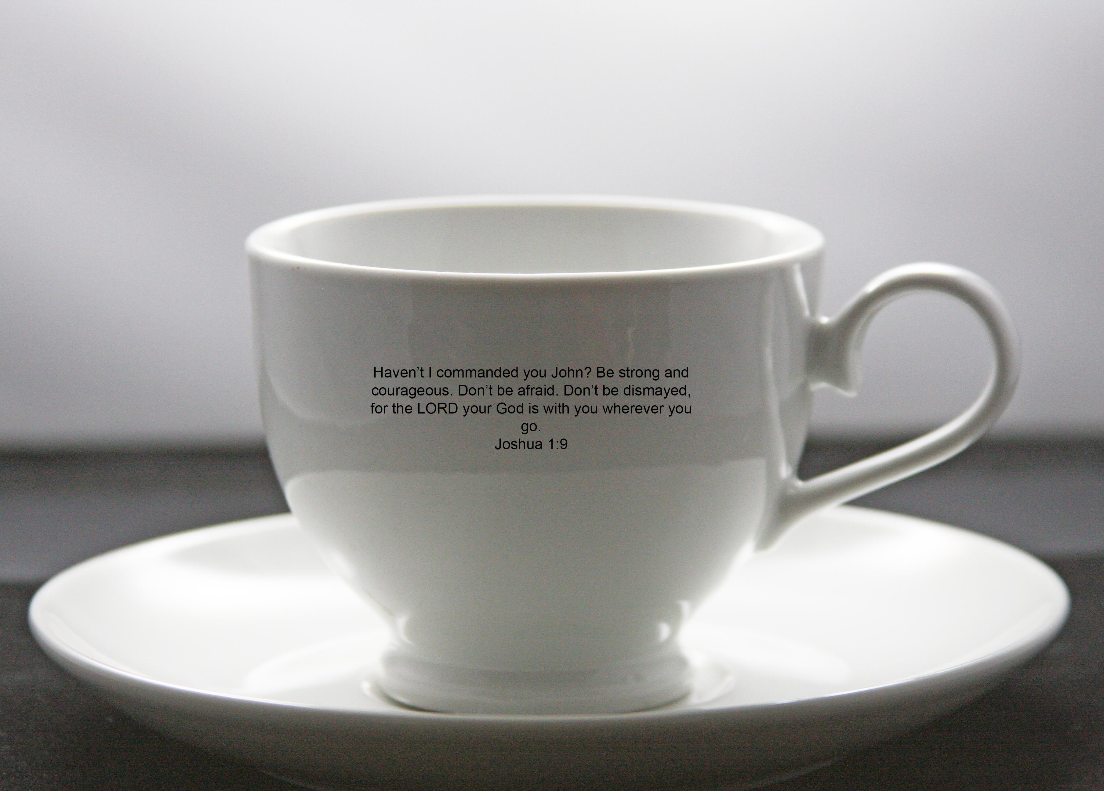 Inspirational Cup & Saucer Printed Bible Verse Joshua 1:9 with John's Name Added for Personalization